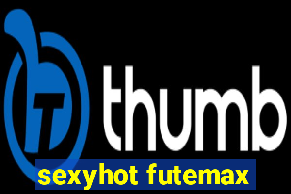 sexyhot futemax